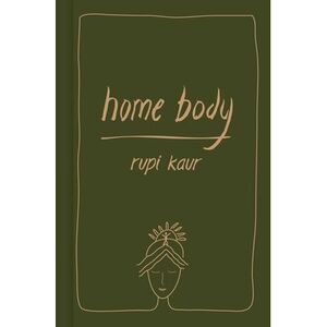 Home Body -- Rupi Kaur